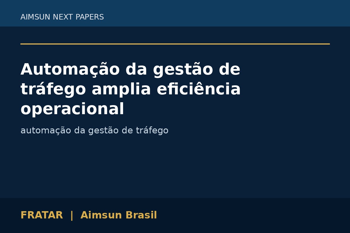 Automação da gestão de tráfego amplia eficiência operacional